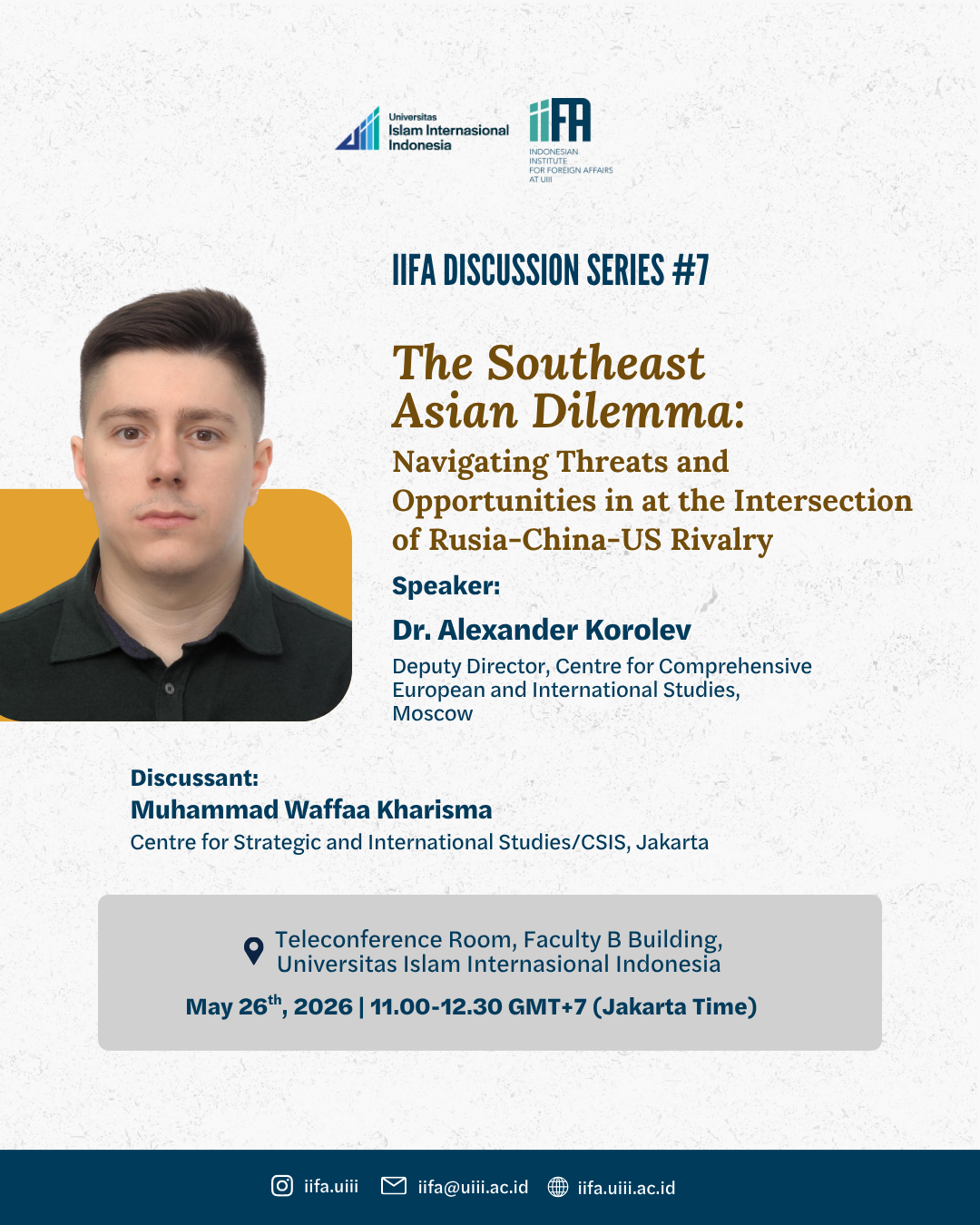 IIFA Discussion Series #7: "The Southeast Asian Dilemma: Navigating Threats and Opportunities in at the Intersection of Rusia-China-US Rivalry"